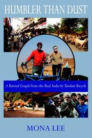 Cover of: Humbler Than Dust: A Retired Couple Visits The Real India By Tandem Bicycle