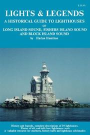 Cover of: Lights & legends: a historical guide to lighthouses of Long Island Sound, Fishers Island Sound, and Block Island Sound