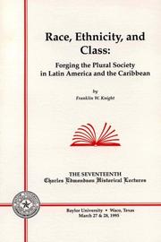 Cover of: Race, ethnicity, and class: forging the plural society in Latin America and the Caribbean
