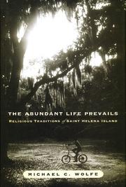 Cover of: The abundant life prevails: religious traditions of Saint Helena Island