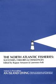 Cover of: The North Atlantic fisheries by edited by Ragnar Arnason and Lawrence Felt.