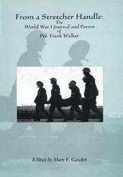 Cover of: From a Stretcher Handle: The World War One Journal and Poems of Private Frank Walker