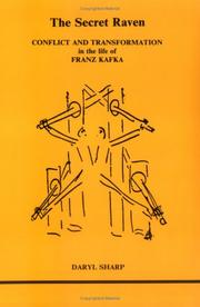 Cover of: The secret raven: conflict and transformation in the life of Franz Kafka