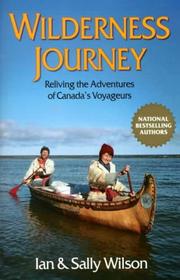 Cover of: Wilderness Journey by Wilson, Ian, Ian Wilson, Sally Wilson, Ian Wilson, Sally Wilson