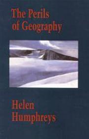 Cover of: The perils of geography by Helen Humphreys