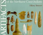 Cover of: Artifacts of the Northwest Coast Indians by Hilary Stewart