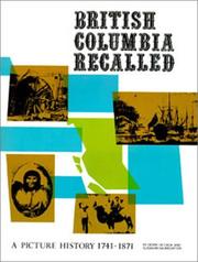 Cover of: British Columbia recalled: a picture history 1741-1871