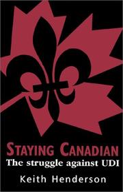Cover of: Staying Canadian: the struggle against UDI