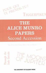 Cover of: The Alice Munro papers, second accession: an inventory of the Archive at the University of Calgary Libraries