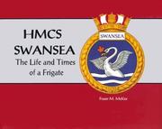 Cover of: HMCS Swansea: the life and times of a frigate