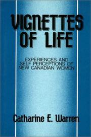 Cover of: Vignettes of life: experiences and self perceptions of new Canadian women