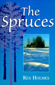 Cover of: The spruces by Rex Holmes