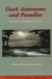 Cover of: Dark antonyms and paradise: the poetry of Rienzi Crusz