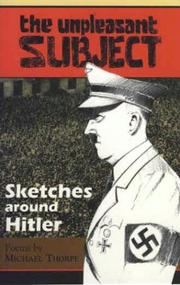 Cover of: The unpleasant subject: sketches around Hitler : poems