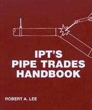 IPT's pipe trades handbook by Robert A. Lee