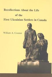 Cover of: Recollections about the life of the first Ukrainian settlers in Canada by Vasylʹ A. Chumer