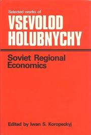 Cover of: Soviet regional economics by Vsevolod Holubnychy, Vsevolod Holubnychy