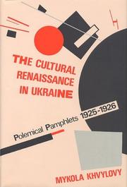 Cover of: The cultural renaissance in Ukraine: polemical pamphlets, 1925-1926