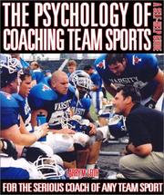 The psychology of coaching team sports by Larry M. Leith