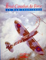 Cover of: The Royal Canadian Air Force at War 1939-1945 by L. Milberry