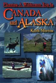 Cover of: Planning a Wilderness Trip in Canada and Alaska