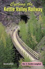 Cover of: Cycling the Kettle Valley Railway