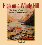 Cover of: High on a windy hill: the story of the Prince of Wales Hotel