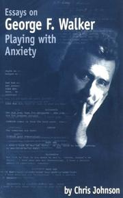 Cover of: Essays on George F. Walker: playing with anxiety