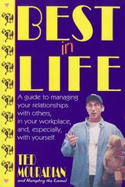 Cover of: Best in Life: A Guide to Managing Your Relationships With Others, in Your Workplace And, Especially, With Yourself
