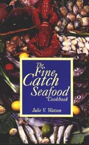 Cover of: The Fine Catch Seafood Cookbook