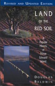 Cover of: Land of the red soil: a popular history of Prince Edward Island