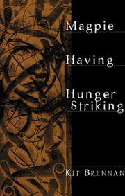 Cover of: Magpie, Having, Hunger Striking (Performance)