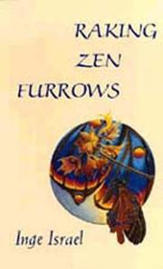 Cover of: Raking Zen Furrows | Inge Israel