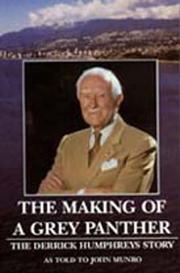 Cover of: The making of a grey panther: the Derrick Humphreys story