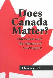 Cover of: Does Canada matter?: liberalism and the illusion of sovereignty