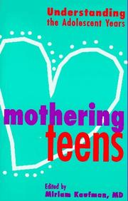 Cover of: Mothering Teens Understanding Adole Yrs by Miriam Kaufman