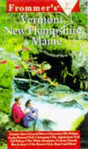 Cover of: Frommer's Vermont New Hampshire & Maine (Frommer's Vermont, New Hampshire and Maine, 1st ed)