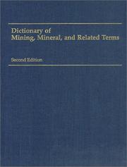 Cover of: Dictionary of mining, mineral, and related terms