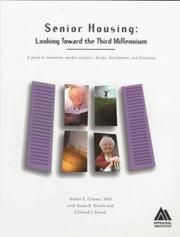 Cover of: Senior housing: looking toward the third millennium : a guide to valuation, market analysis, design, development, and financing