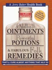 Cover of: Oddball ointments, powerful potions & fabulous folk remedies | Jean Karen Thomas