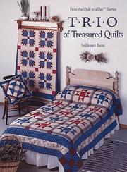 Cover of: Trio of treasured quilts | Eleanor Burns