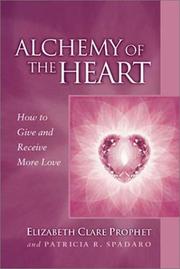 Cover of: Alchemy of the Heart by Elizabeth Clare Prophet, Patricia R. Spadaro