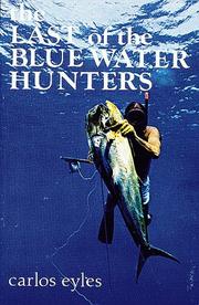 Last of the Blue Water Hunters by Carlos Eyles