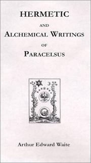 Cover of: Hermetic and Alchemical Writings of "Paracelsus" the Great