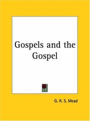 Cover of: Gospels and the Gospel by G. R. S. Mead, G. R. S. Mead