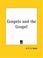 Cover of: Gospels and the Gospel