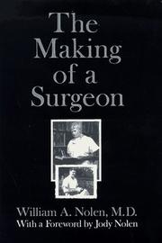Cover of: The making of a surgeon by William A. Nolen