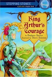 Cover of: King Arthur's Courage (A Stepping Stone Book(TM)) by Stephanie Spinner