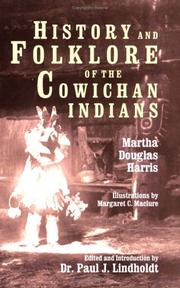Cover of: History and Folklore of the Cowichan Indians by Martha douglas Harris, Paul J. Lindholdt