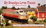 Cover of: My grandpa loves trains